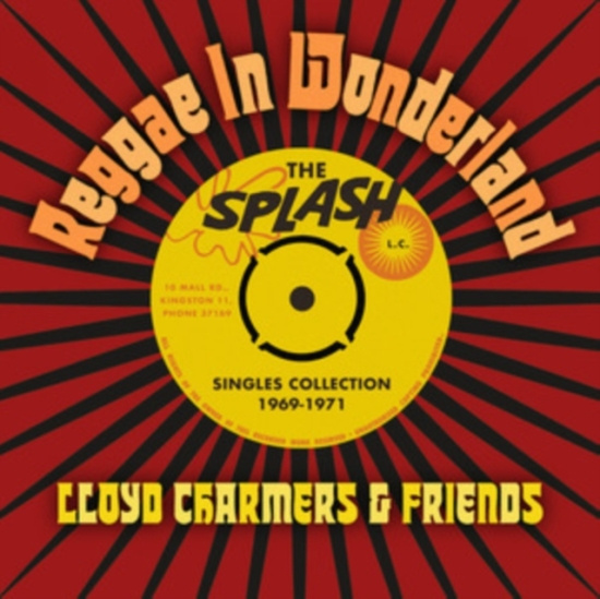 Lloyd Charmers & Friends - Reggae In Wonderland The Splash Sin