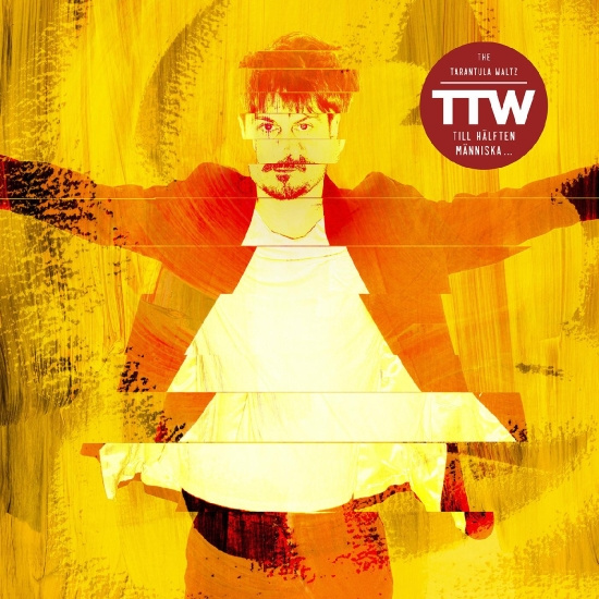 Tarantula Waltz - Till Hälften Människa (Red/Yellow Lp)