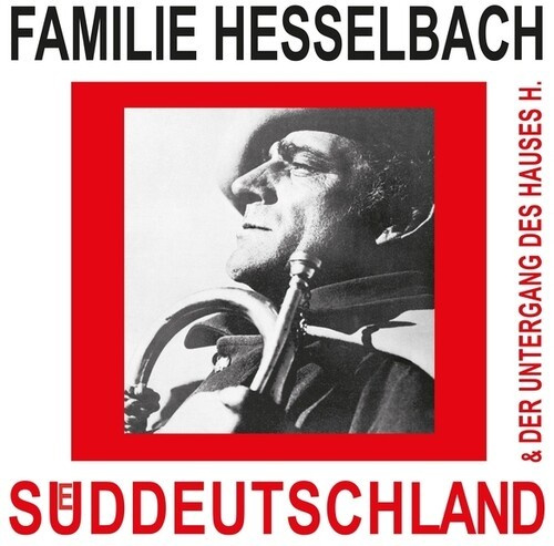 Familie Hesselbach - Süddeutschland & Der Untergang Des
