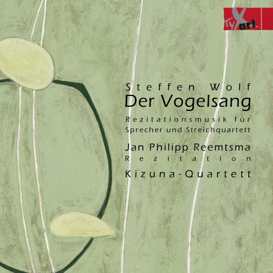 Jan Philipp Reemtsma Kizuna-Quarte - Steffen Wolf: Der Vogelsang - Recit