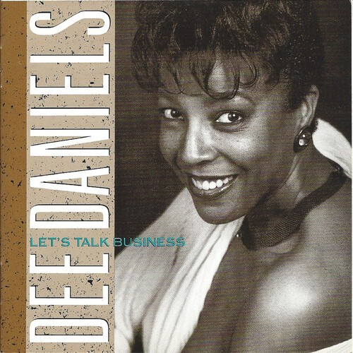 Dee Daniels - Let's Talk Business