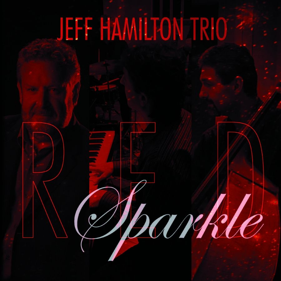 Jeff Hamilton Trio - Red Sparkle
