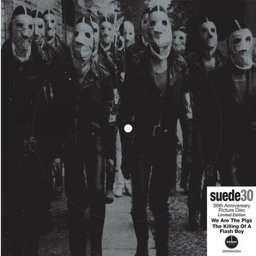 Suede - We Are The Pigs (30Th Anniversary E