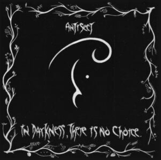 Antisect - In Darkness, There Is No Choice (Vi