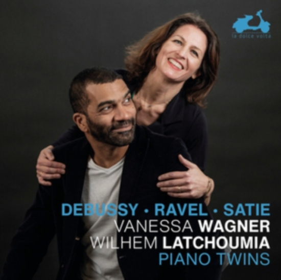 Vanessa Wagner & Wilhem Latchoumia - Debussy, Ravel & Satie: Piano Twins