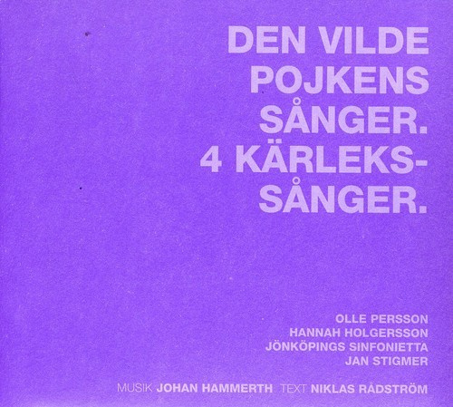 Hammerth Johan - Den Vilde Pojkens Sånger. 4 Kärleks