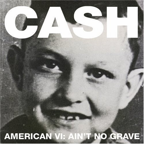 Johnny Cash - American Vi: Ain't No Grave (Vinyl