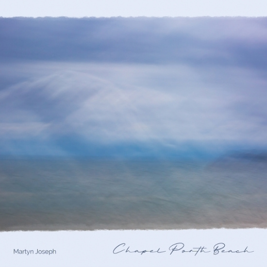 Martyn Joseph - Chapel Porth Beach