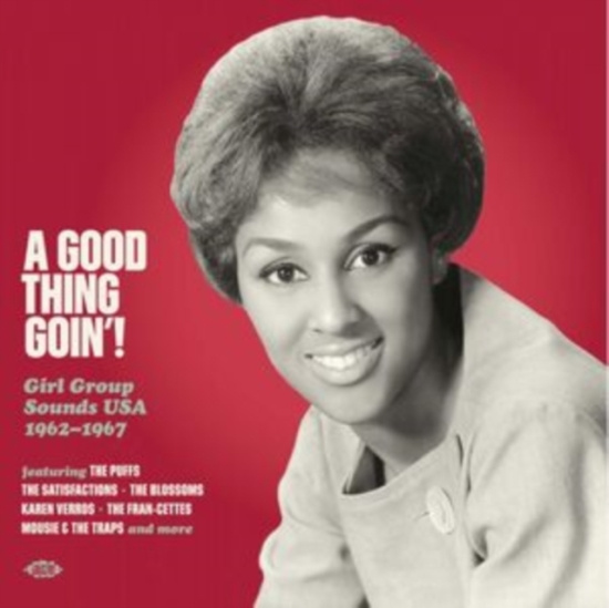 Various Artists - A Good Thing Goin'! Girl Group Soun