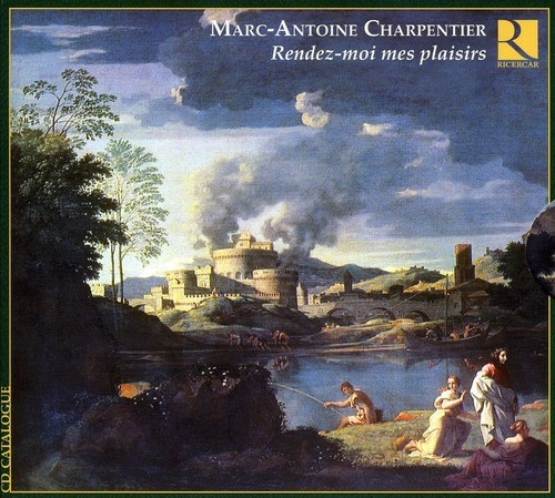 Charpentier M A - Rendez-Moi Mes Plaisirs