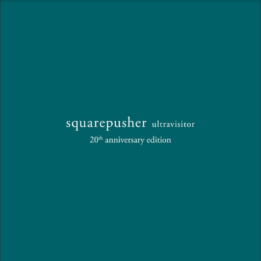 Squarepusher - Ultravisitor (20Th Anniversary Edit