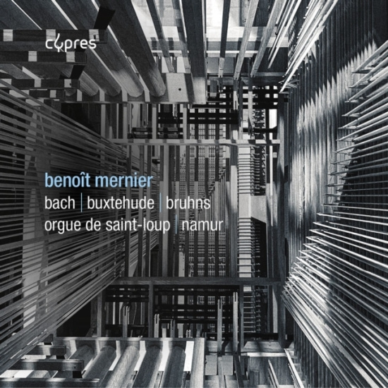 Benoit Mernier - J.S. Bach, Buxtehude & Bruhns: Orga