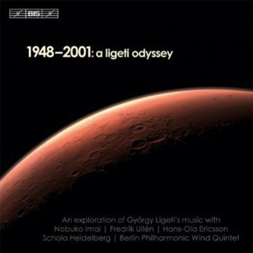 Ligeti - 1948-2001 A Ligeti Odyssey