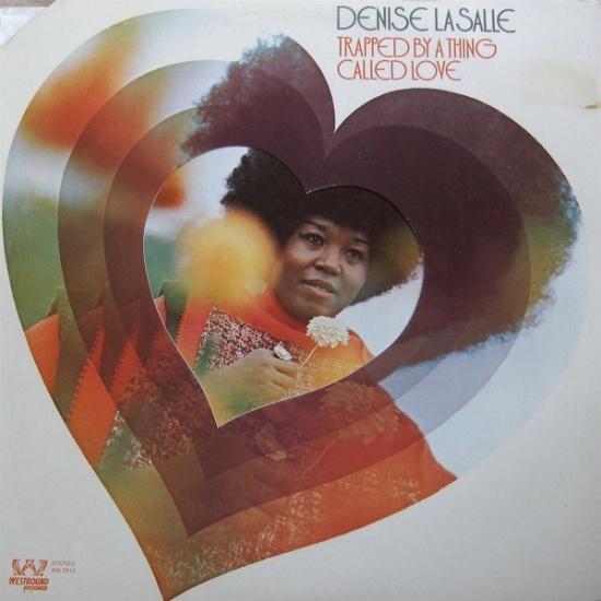 Denise Lasalle - Trapped By A Thing Called Love