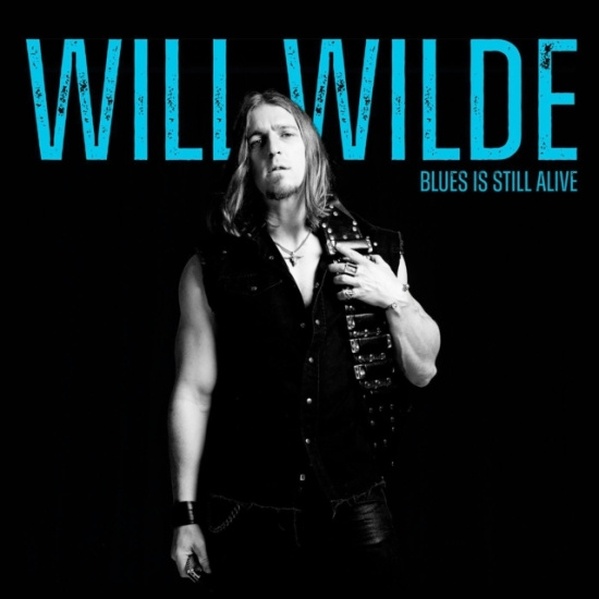 Wilde Will - Blues Is Still Alive
