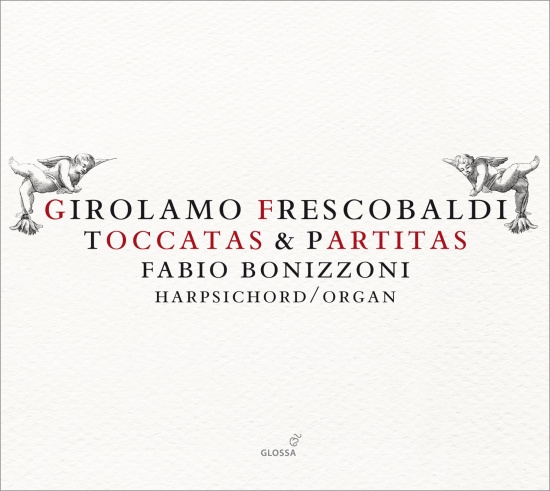 Frescobaldi Girolamo - Toccatas & Partitas