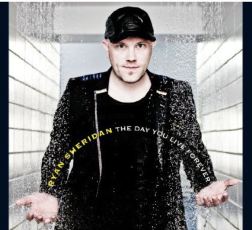Ryan Sheridan - Day You Live Forever The