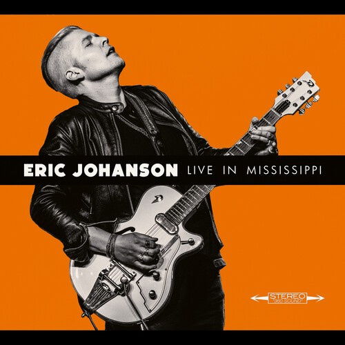 Johanson Eric - Live In Mississippi
