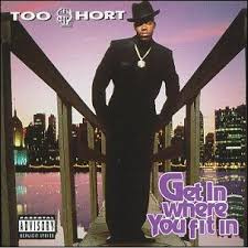 Too $Hort - Get In Where You Fit In