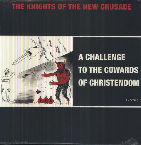 The Knights Of The New Crusade - A challenge to the cowards of chrstendom