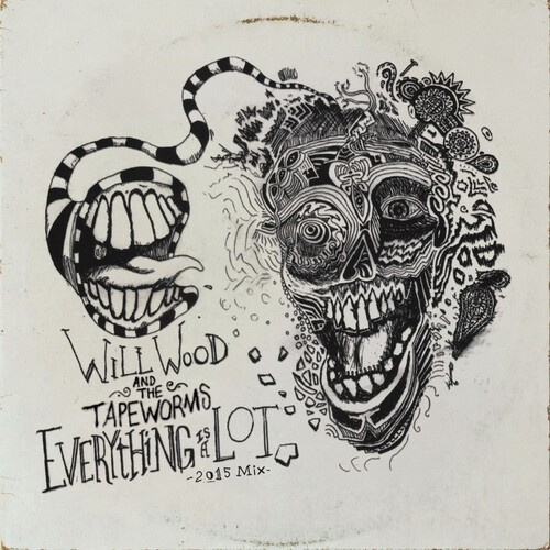 Will Wood & The Tape Worms - Everything Is A Lot (2015 Mix)