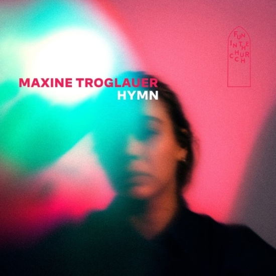 Maxine Troglauer - Hymn