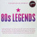 Various Artists - 80'S Legends Various Artists - 80'S Legends