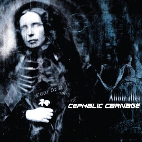 Cephalic Carnage - Anomalies