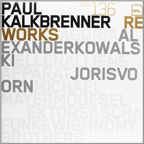 Paul Kalkbrenner - Reworks Part 1