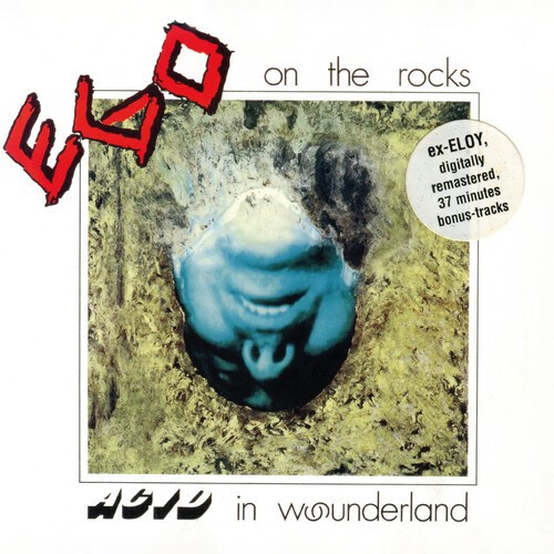 Ego On The Rocks - Acid In Wounderland (Bonus Track Ed