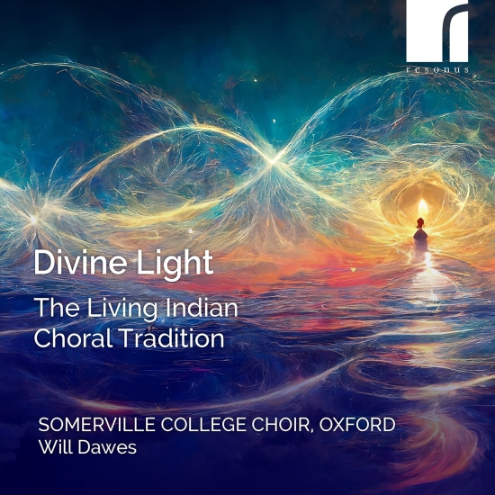 Somerville College Choir Oxford W - Divine Light - The Living Indian Ch