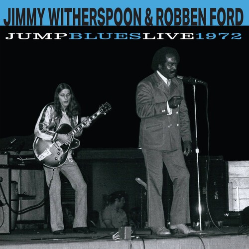 Jimmy Witherspoon & Robben Ford - Jump Blues Live 1972