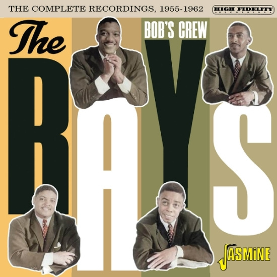 The Rays - Bob's Crew - The Complete Recordings, 1955-1962