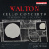 William Walton - Cello Concerto Symphony No. 1, Sca William Walton - Cello Concerto Symphony No. 1, Sca