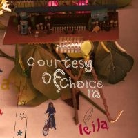 Leila - Courtesy Of Choice (Expanded)