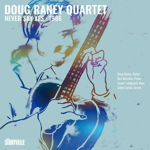 Raney Doug Quartet - Never Say Yes - 1986