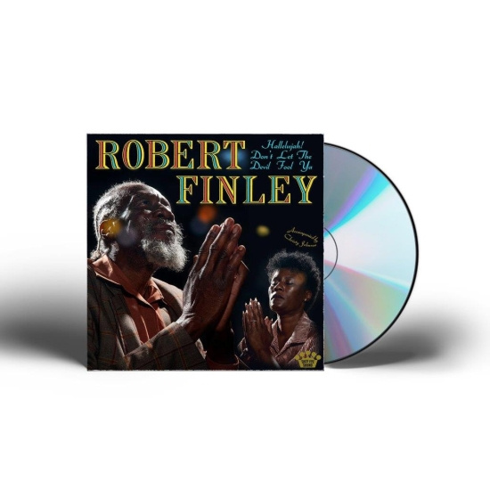 Robert Finley - Hallelujah! Don't Let The Devil Foo