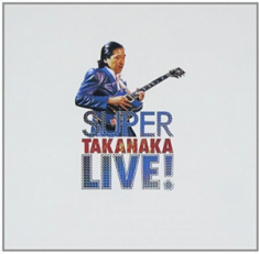 Masayoshi Takanaka - Super Takanaka Live