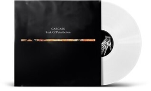 Carcass - Reek Of Putrefaction (Ltd White Vinyl LP)