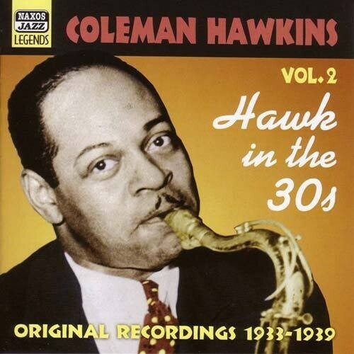 Coleman Hawkins - Hawk In The 30'S