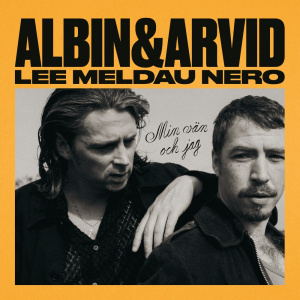 Albin Lee Meldau & Arvid Nero - Min Vän Och Jag (Lp Incl Signed Card)