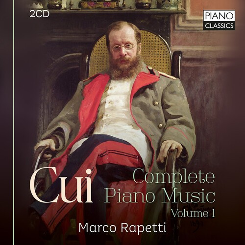 Cesar Cui - Complete Piano Music, Vol. 1