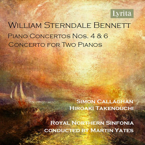Bennett W S - Piano Concerto Nos. 4 & 6 And Conce