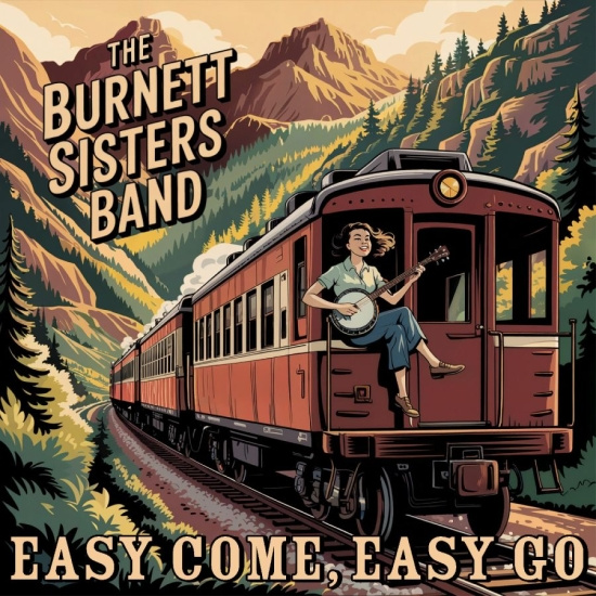 The Burnett Sisters Band - Easy Come, Easy Go
