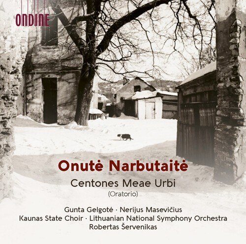 Onute Narbutaite - Centones Meae Urbi (Oratorio)