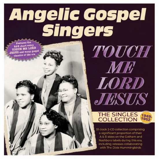 The Angelic Gospel Singers - Touch Me Lord Jesus: The Singles Co