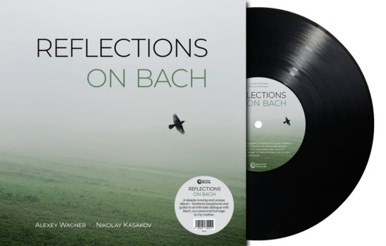 Nikolay Kasakov & Alexey Wagner - Reflections On Bach (Black Vinyl Lp