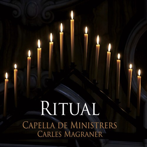 Capella De Ministrers Carles Magra - Ritual