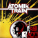 Atomik Train - Atomik Train Atomik Train - Atomik Train