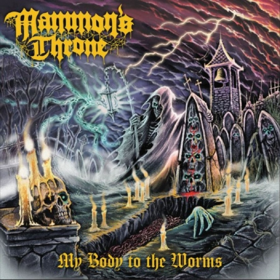 Mammon?S Throne - My Body To The Worms